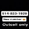 INCALL / OUTCALL 514.823.1929 xo